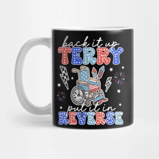 Put It In Reverse Terry Cute Funny July 4th Gift For Boys Girl Kids Mug
